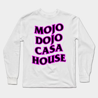 Mojo Dojo Casa House Long Sleeve T-Shirt